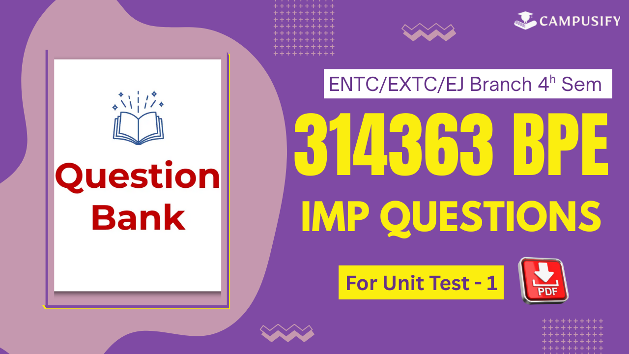 BPE IMP Question Bank for Unit Test 1 MSBTE